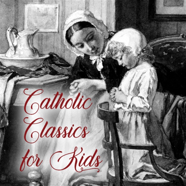 Artwork for Catholic Classics for Kids