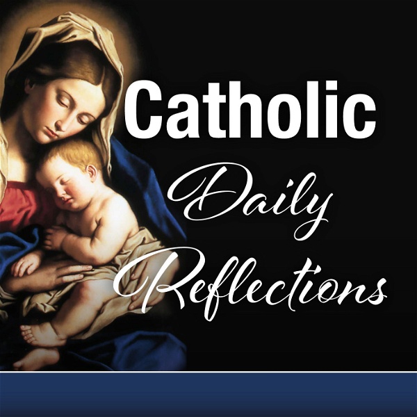 Artwork for Catholic Daily Reflections