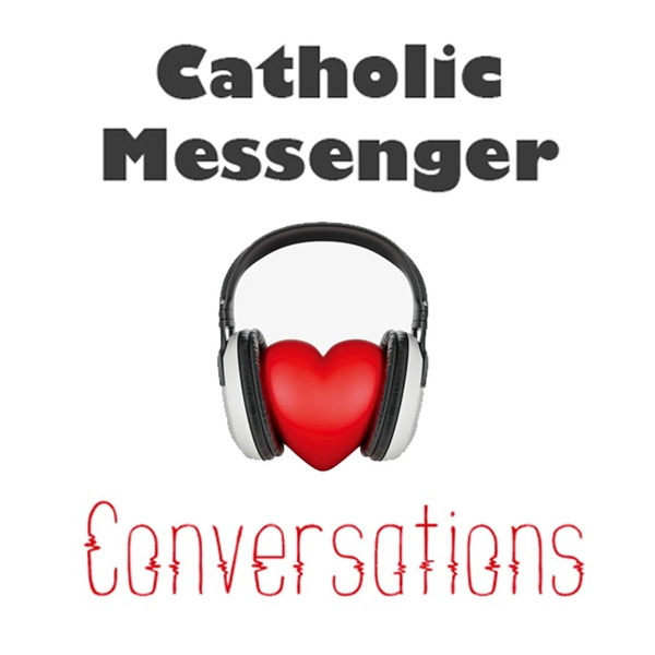Artwork for Catholic Messenger Conversations