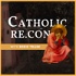 Catholic Re.Con. | Conversion Stories