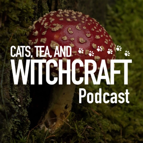 Artwork for Cats, Tea, and Witchcraft Podcast