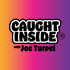 Caught Inside - WSL Quarantine with Joe Turpel