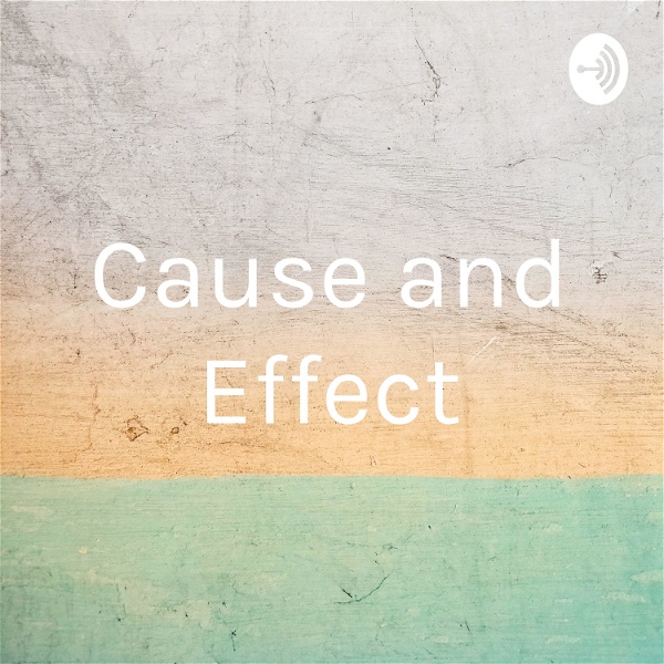 Artwork for Cause and Effect