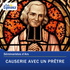 Causerie avec un prêtre