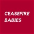 CEASEFIRE BABIES