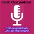 Celeb chat podcast