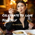 Celebrate To Love Yourself