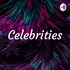 Celebrities