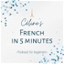 Céline's French in 5 minutes: Short Stories for Beginners in French