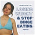 Celine’s Secrets to Weight Loss & Stopping Binge Eating
