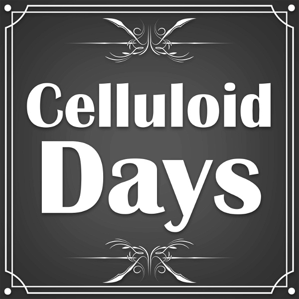 Artwork for Celluloid Days
