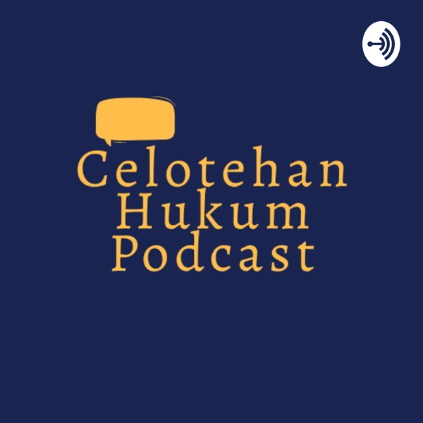 Artwork for Celotehan Hukum Podcast