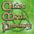 Celtic Myth Podshow