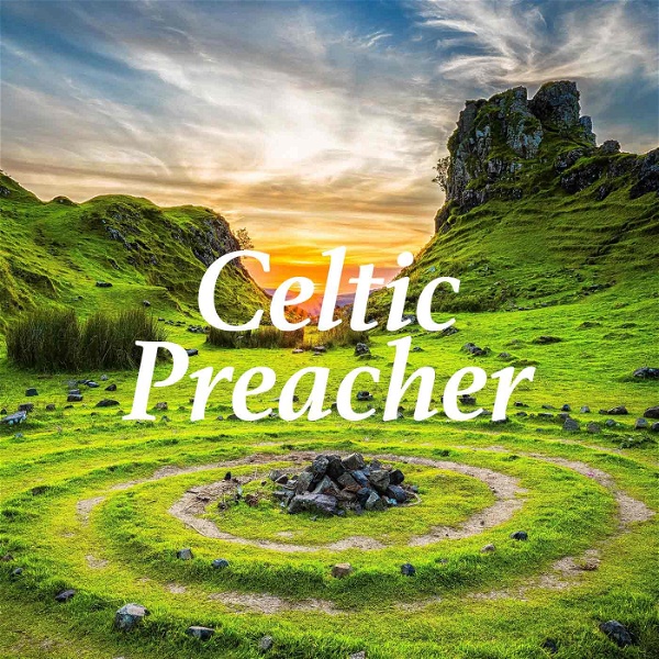 Artwork for Celtic Preacher