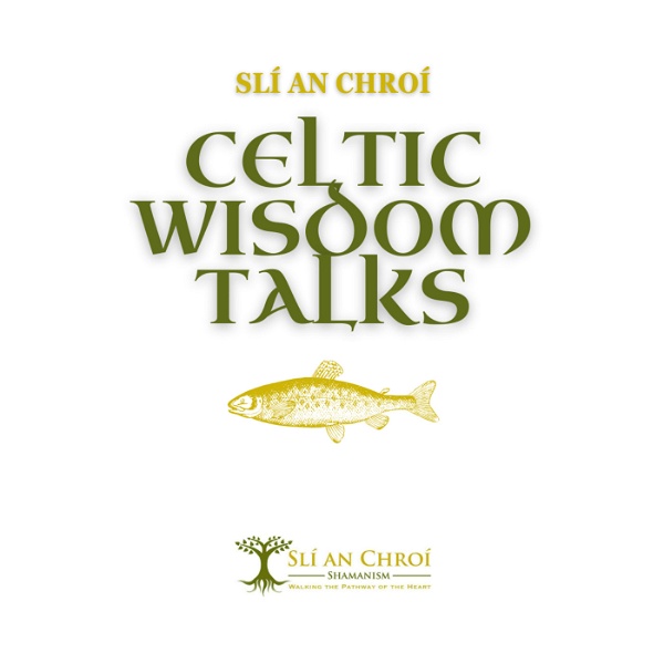 Artwork for Celtic Wisdom Talks