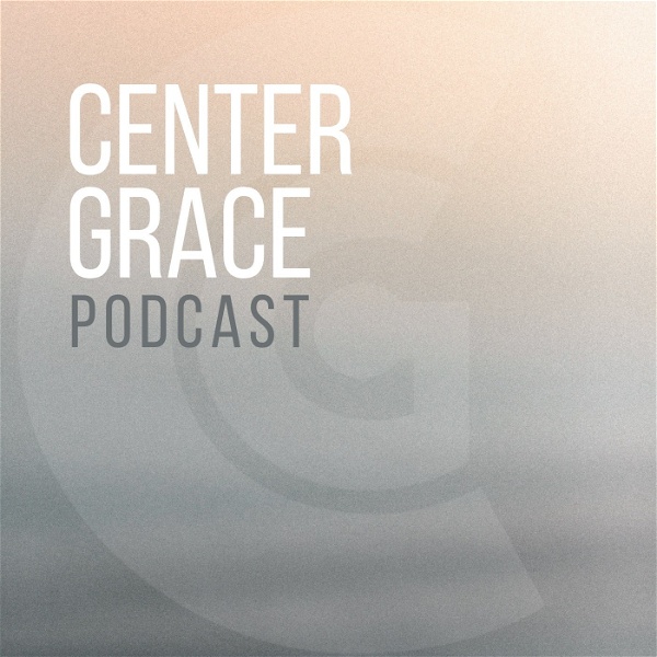 Artwork for Center Grace Church Podcast