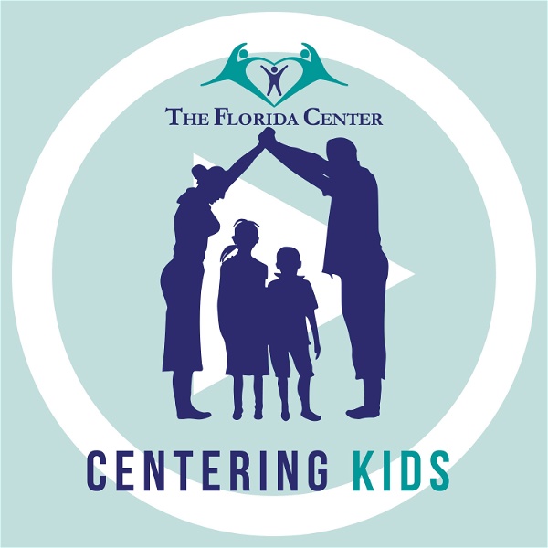 Artwork for Centering Kids: Advice from the experts at The Florida Center for Early Childhood