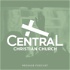 Central Christian Church Message Podcast
