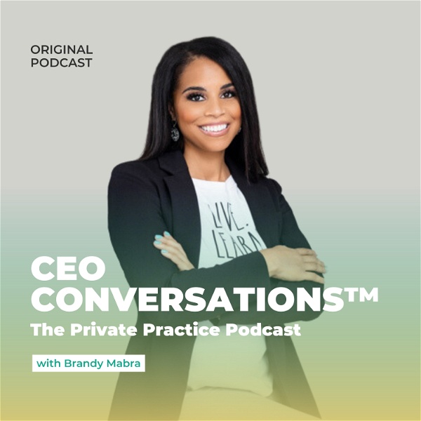 Artwork for CEO Conversations™: The Private Practice Podcast