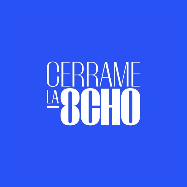 Artwork for CERRAME LA OCHO