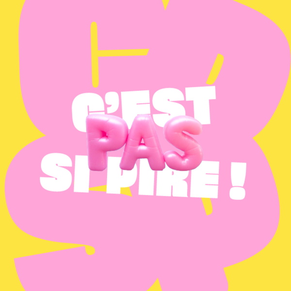 Artwork for C'est pas si pire !