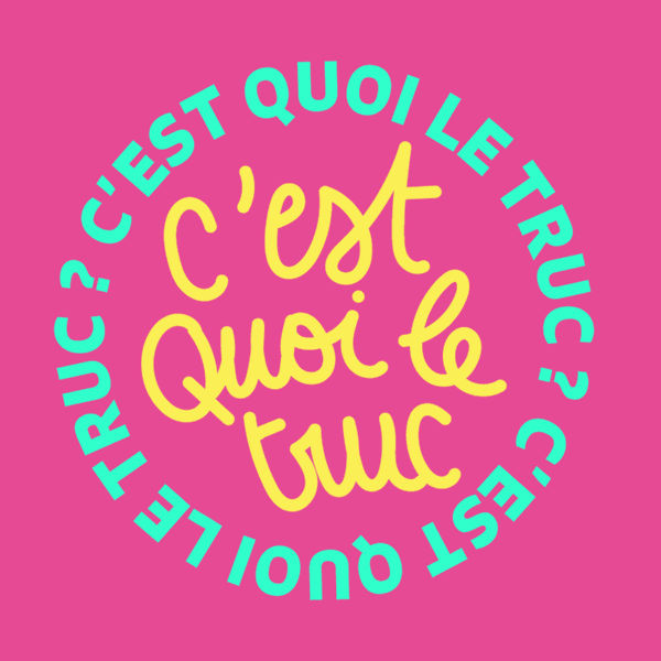 Artwork for C’est quoi le truc ?