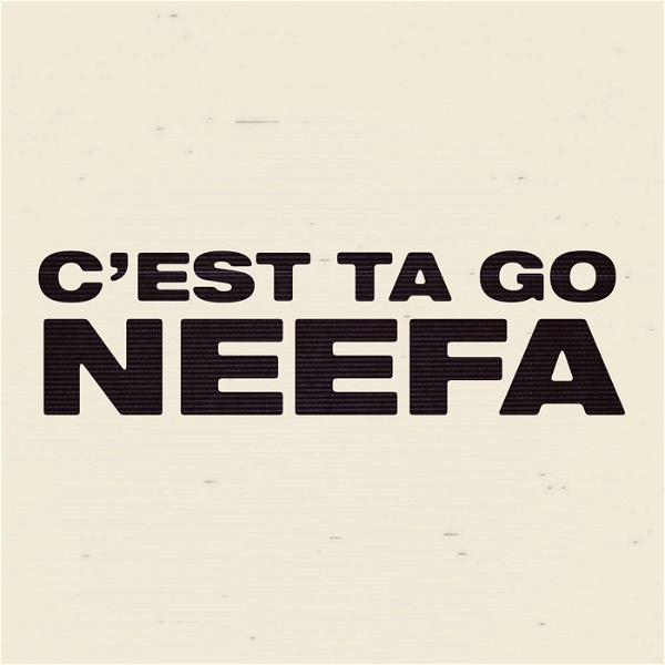 Artwork for C'est Ta Go Neefa !