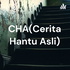 CHA(Cerita Hantu Asli)