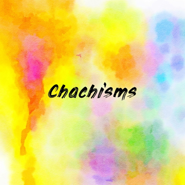 Artwork for Chachisms