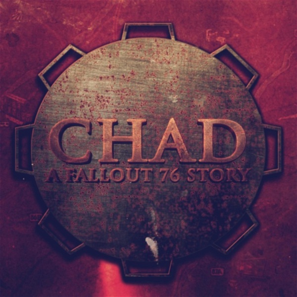 Artwork for CHAD: A Fallout 76 Story