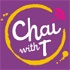Chai with T