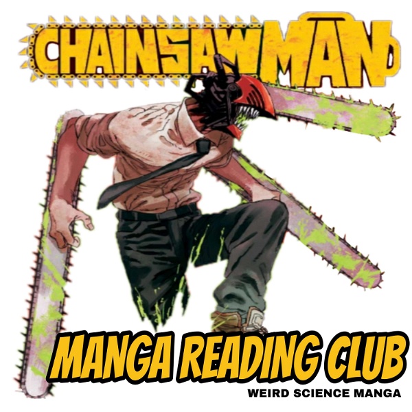 Artwork for Chainsaw Man Manga Reading Club / Weird Science Manga