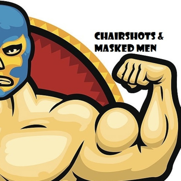 Artwork for Chairshots and Masked Men's Podcast