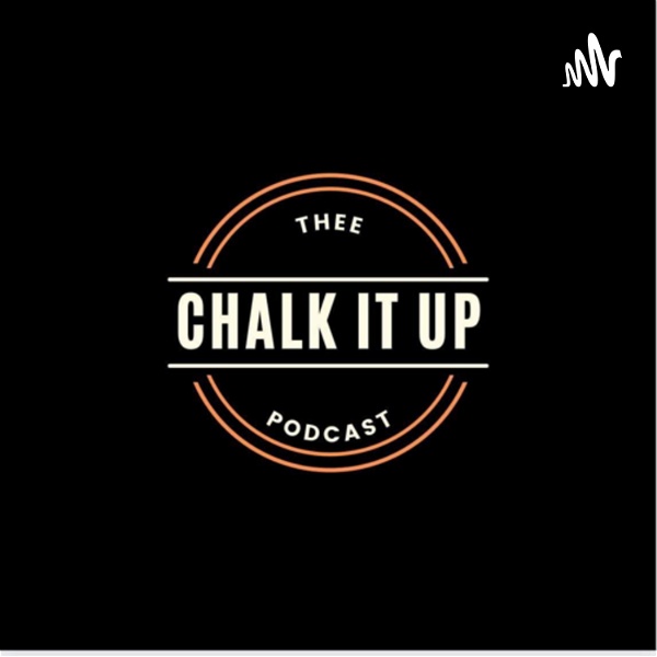 Artwork for Thee Chalk it up Podcast