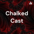 Chalked Cast