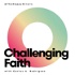 Challenging Faith
