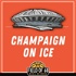 Champaign On Ice: An Illinois Basketball Podcast
