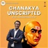 Chanakya Unscripted | Self Improvement and Entrepreneurship Podcast using Chanakya Niti