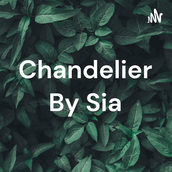 Artwork for Chandelier By Sia