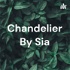 Chandelier By Sia