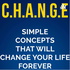 CHANGE: SIMPLE CONCEPTS THAT WILL CHANGE YOUR LIFE FOREVER by Brad Young