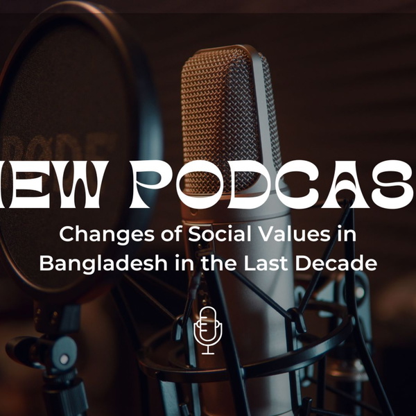 Artwork for Changes of Social Values in Bangladesh in the Last Decade
