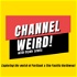 Channel Weird!