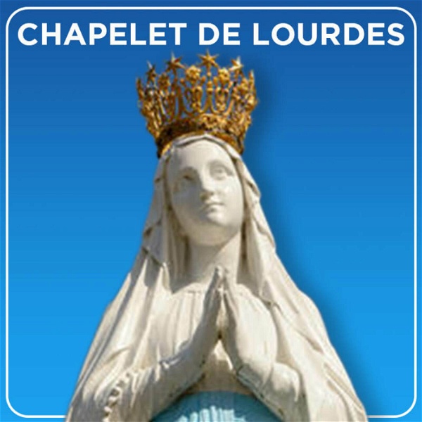 Artwork for Chapelet de Lourdes