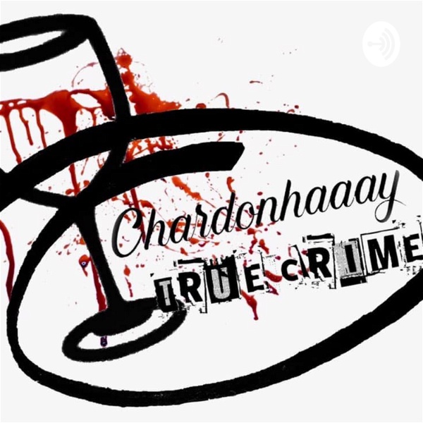 Artwork for Chardonhaaay True Crime