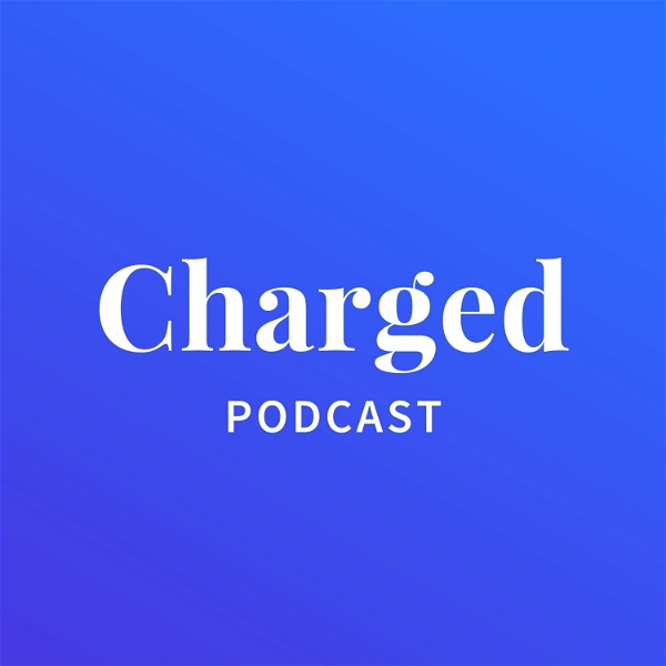 Artwork for Charged Tech Podcast