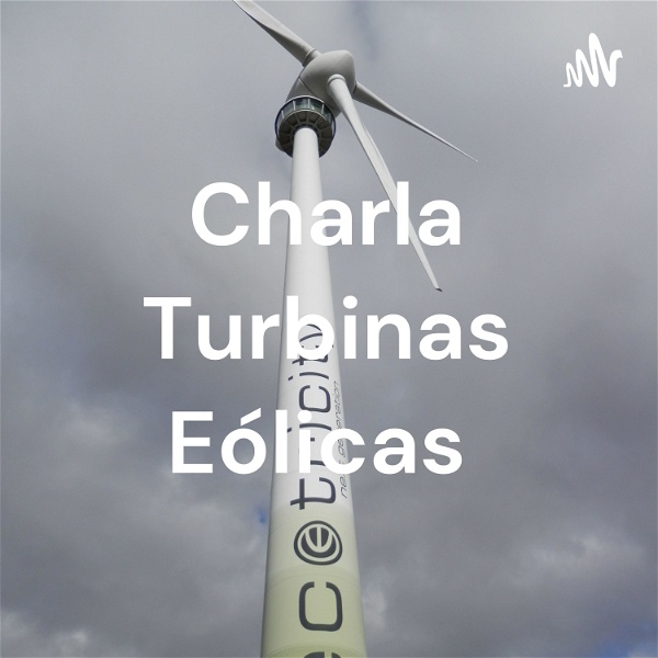 Artwork for Charla Turbinas Eólicas