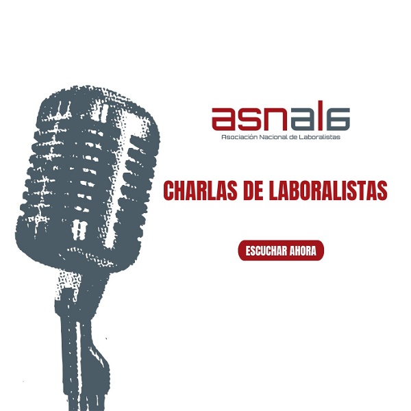 Artwork for Charlas de Laboralistas. El podcast de ASNALA