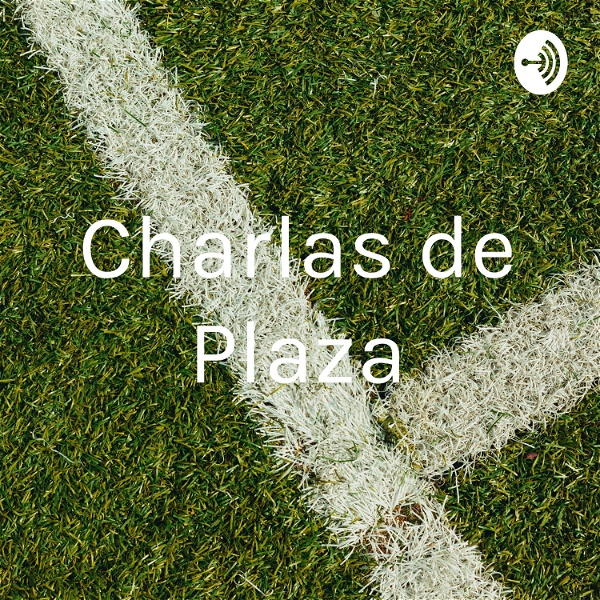 Artwork for Charlas de Plaza
