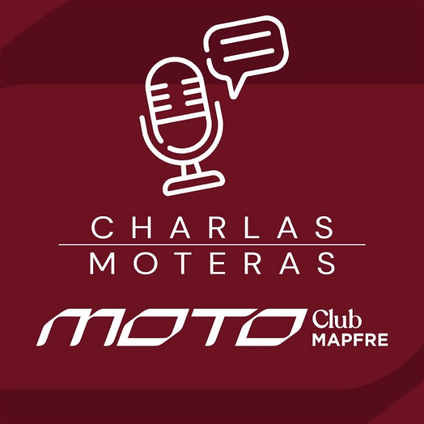 Artwork for Charlas Moteras del MOTO Club MAPFRE